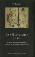 Le « décorticage » du riz