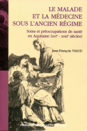 Le malade et la médecine sous l'Ancien Régime