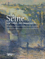 La Seine : une vallée, des imaginaires...