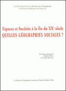 Espaces et sociétés à la fin du XX<sup>e</sup> siècle. Quelles géographies sociales ?