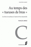 Au temps des 'tueuses de bras'