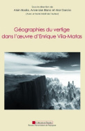 Géographies du vertige dans l'œuvre d'Enrique Vila-Matas