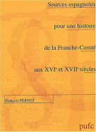 Sources espagnoles pour une histoire de la Franche-Comté aux 16e et 17e siècles