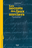 Les secrets des faux sorciers