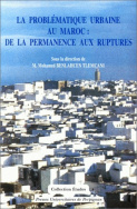 La Problématique urbaine au Maroc : de la permanence aux ruptures