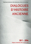 Dialogues d'histoire ancienne, n° 32-1/2006