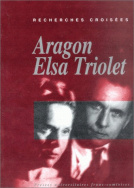 Recherches croisées, Aragon/Elsa Triolet