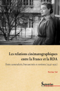 Les relations cinématographiques entre la France et la RDA