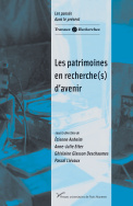 Les patrimoines en recherche(s) d'avenir