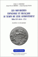 Les monarchies espagnole et française au temps de leur affrontement