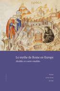 Le mythe de Rome en Europe