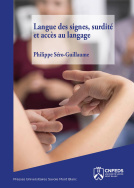 Langue des signes, surdité  et accès au langage