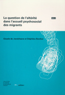 La question de l'altérité dans l'accueil psychosocial des migrants