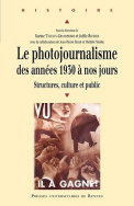 Le photojournalisme des années 1930 à nos jours