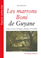 Les marrons Boni de Guyane