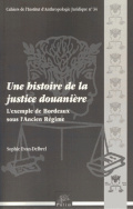 Une histoire de la justice douanière