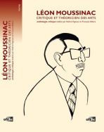 Léon Moussinac. Critique et théoricien des arts