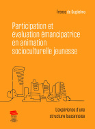 Participation et évaluation émancipatrice en animation socioculturelle jeunesse