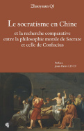 Le socratisme en Chine et la recherche comparative entre la philosophie morale de Socrate et celle de Confucius