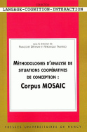 Méthodologies d'analyse de situations coopératives de conception : Corpus MOSAIC