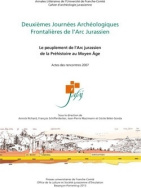 Deuxièmes Journées Archéologiques Frontalières de l'Arc Jurassien