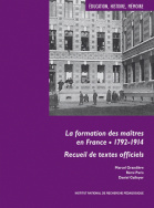 La formation des maîtres en France. 1792-1914