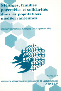 Ménages, familles, parentèles et solidarités dans les populations méditerranéennes