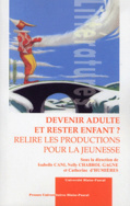 Devenir adulte et rester enfant ?