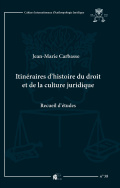 Itinéraires d'histoire du droit et de la culture juridique