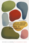 Figures du moi et environnement naturel au XVIII<sup>e</sup> siècle