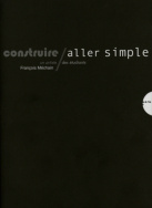 François Méchain : construire / aller simple