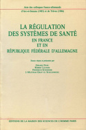 La régulation des systèmes de santé en France et en République Fédérale d'Allemagne