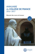 Annuaire du Collège de France, 117<sup>e</sup> année, 2016-2017