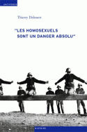 Les homosexuels sont un danger absolu