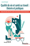 Qualité de vie et santé au travail : théorie et pratiques