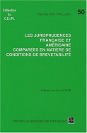 Les jurisprudences française et américaine comparées en matière de conditions de brevetabilité