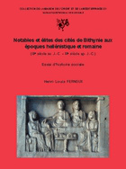 Notables et élites des cités de Bithynie aux époques hellénistique et romaine (IIIe siècle av. J.-C. - IIIe siècle ap. J.-C.)