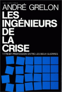 Les ingénieurs de la crise