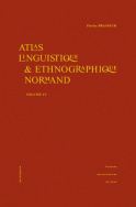 Atlas linguistique & ethnographique normand – Volume IV