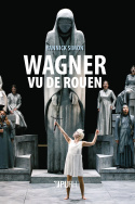 Wagner vu de Rouen