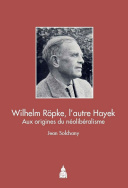 Wilhelm Röpke, l'autre Hayek