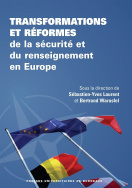 Transformations et réformes de la sécurité et du renseignement en Europe