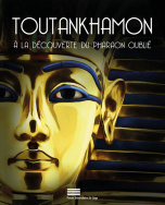 Toutankhamon. À la recherche du pharaon oublié (catalogue exposition_FR)