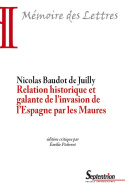 Relation historique et galante de l'invasion de l'Espagne par les Maures