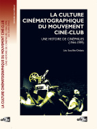 La culture cinématographique du mouvement ciné-club