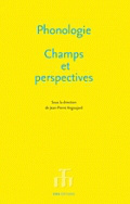 Phonologie. Champs et perspectives