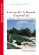 Comprendre la Guyane d'aujourd'hui