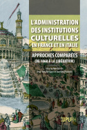 L'administration des institutions culturelles en France et en Italie