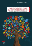 Enseignement religieux ou histoire des religions ?