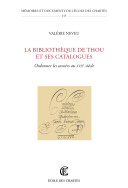 La bibliothèque de Thou et ses catalogues